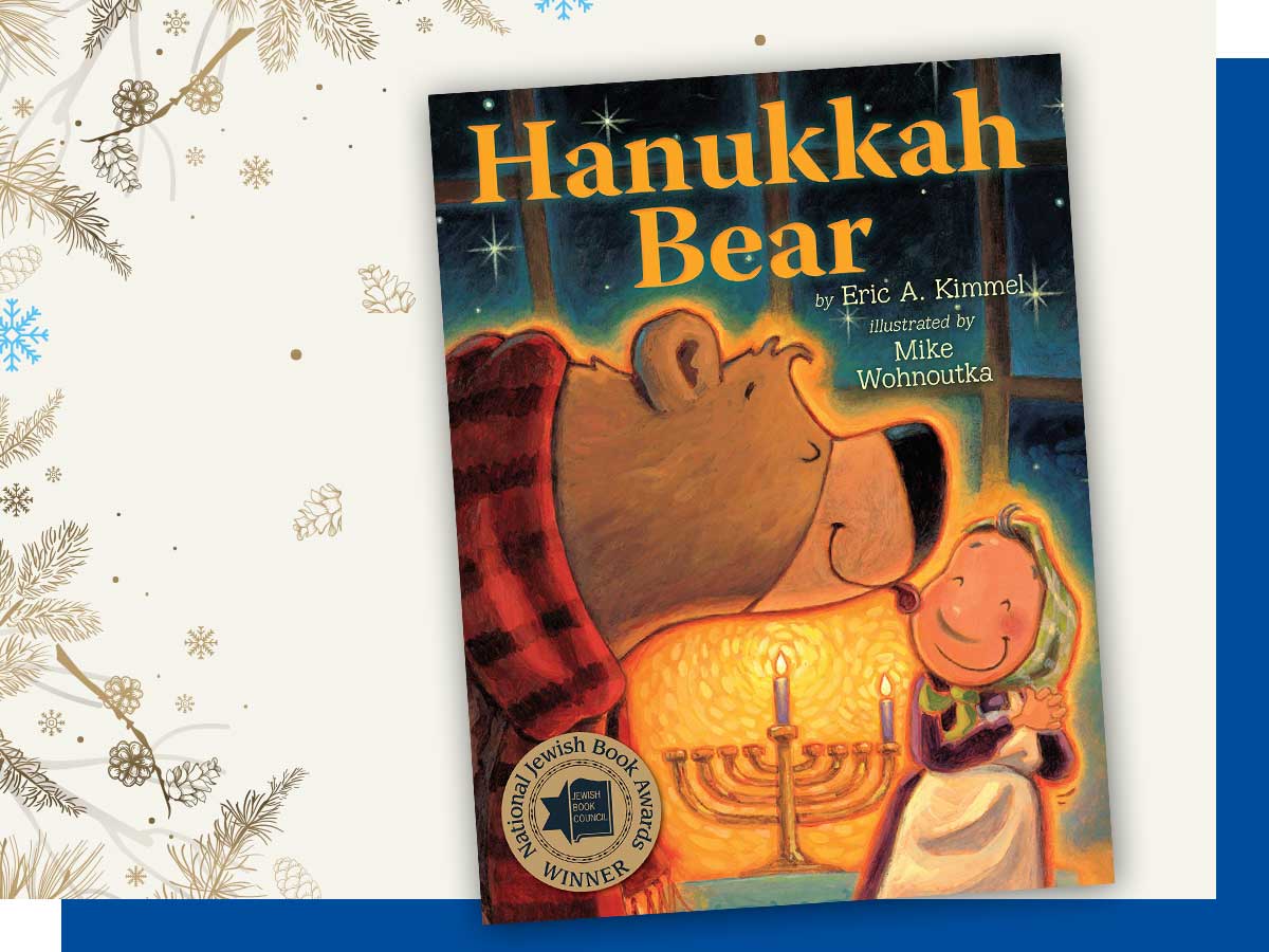 Hanukkah Bear by Eric A. Kimmel, illustrated by Mike Wohnoutka