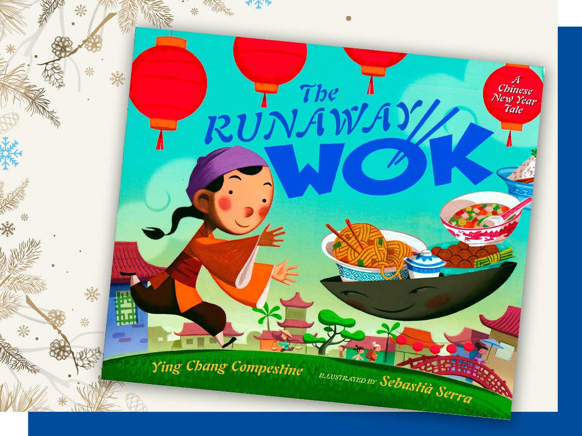 The Runaway Wok: A Chinese New Year Tale by Ying Chang Compestine, illustrated by Sebastia Serra