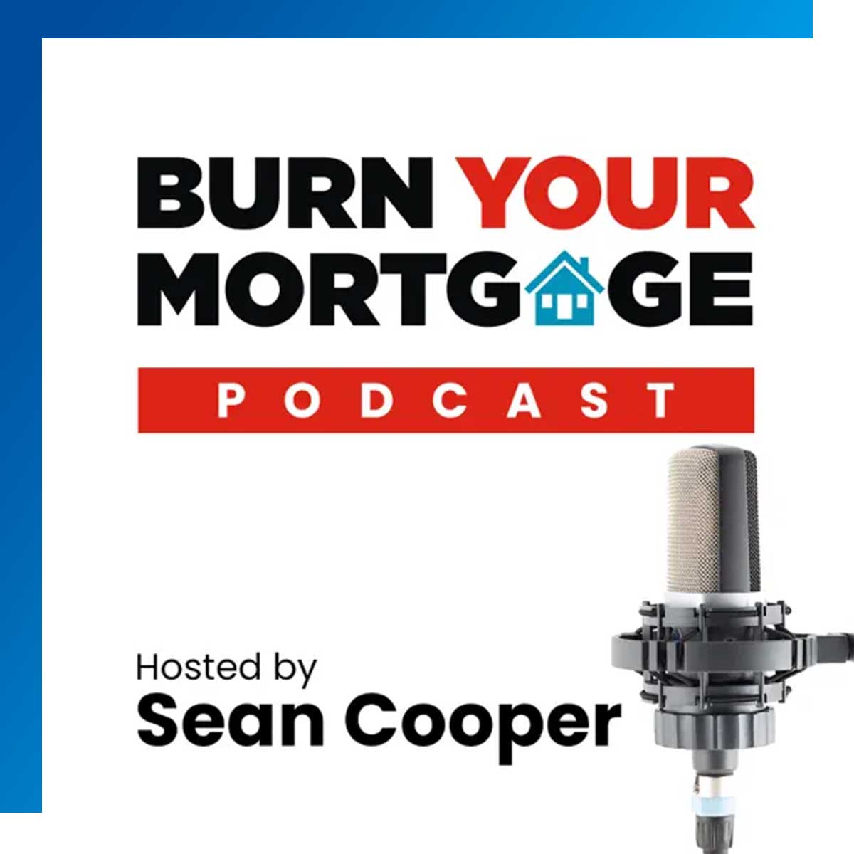 Burn Your Mortgage Podcast