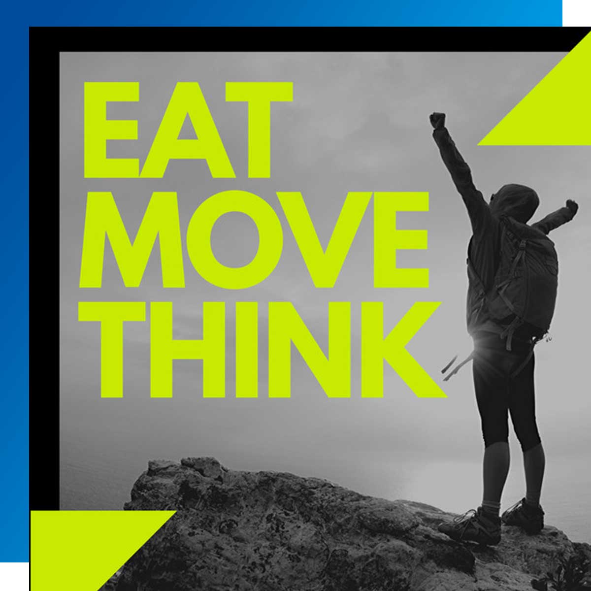 Eat Move Think