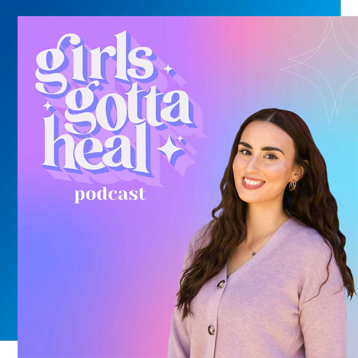 Girls Gotta Heal Podcast