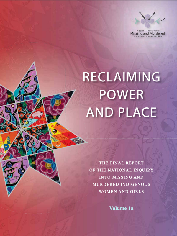 The cover of the National Inquiry into Missing and Murdered Indigenous Women and Girls final report: Reclaiming Power and Place