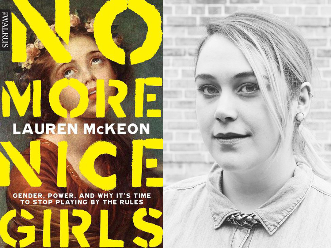 Book cover of No More Nice Girls and head shot of Lauren McKeon. 