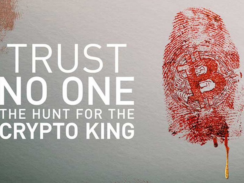 Trust no one: The hunt for the crypto king