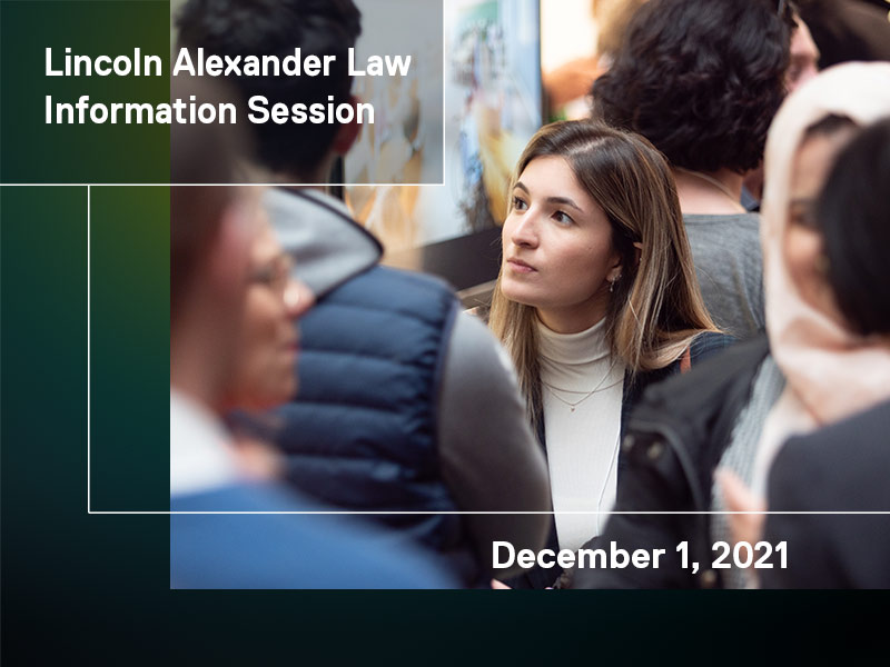 Lincoln Alexander Law Information Session December 1, 2021