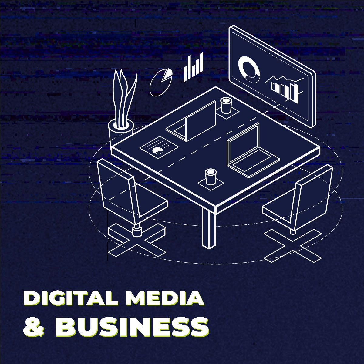 Digital Media and Business