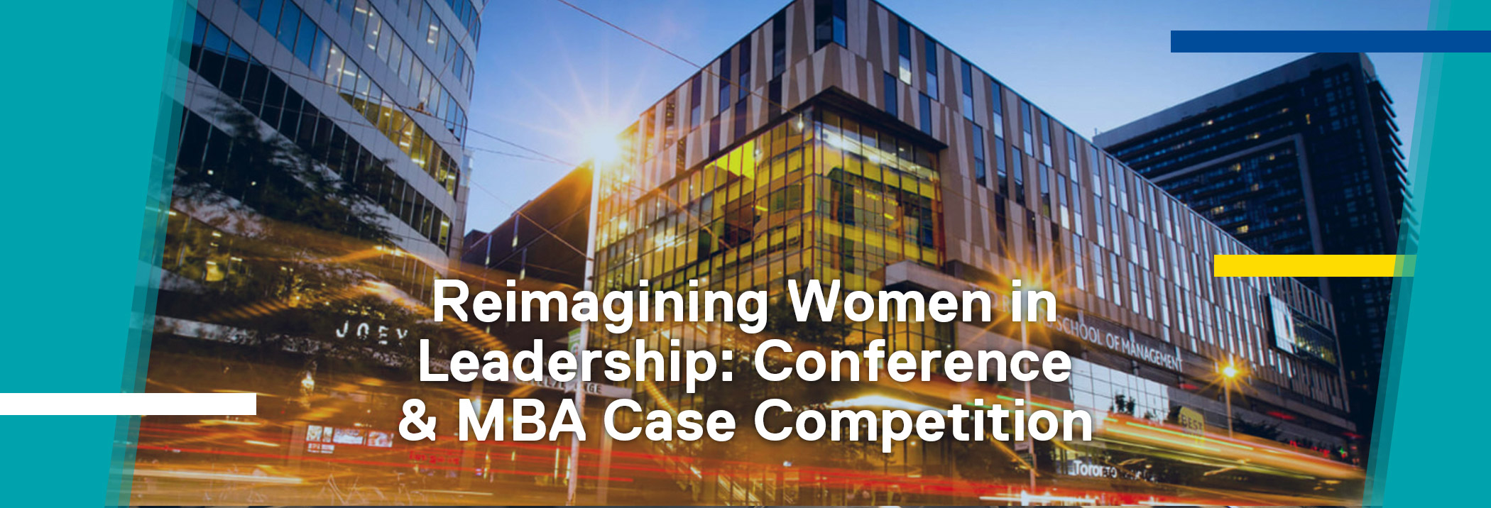 Reimagining Women in Leadership: Conference & MBA Case Competition