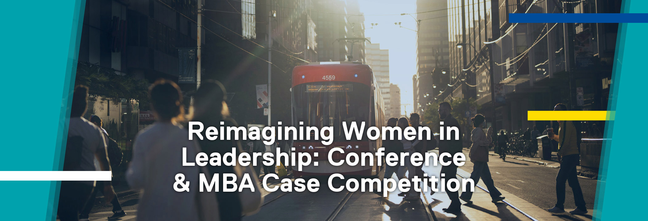 Reimagining Women in Leadership: Conference & MBA Case Competition