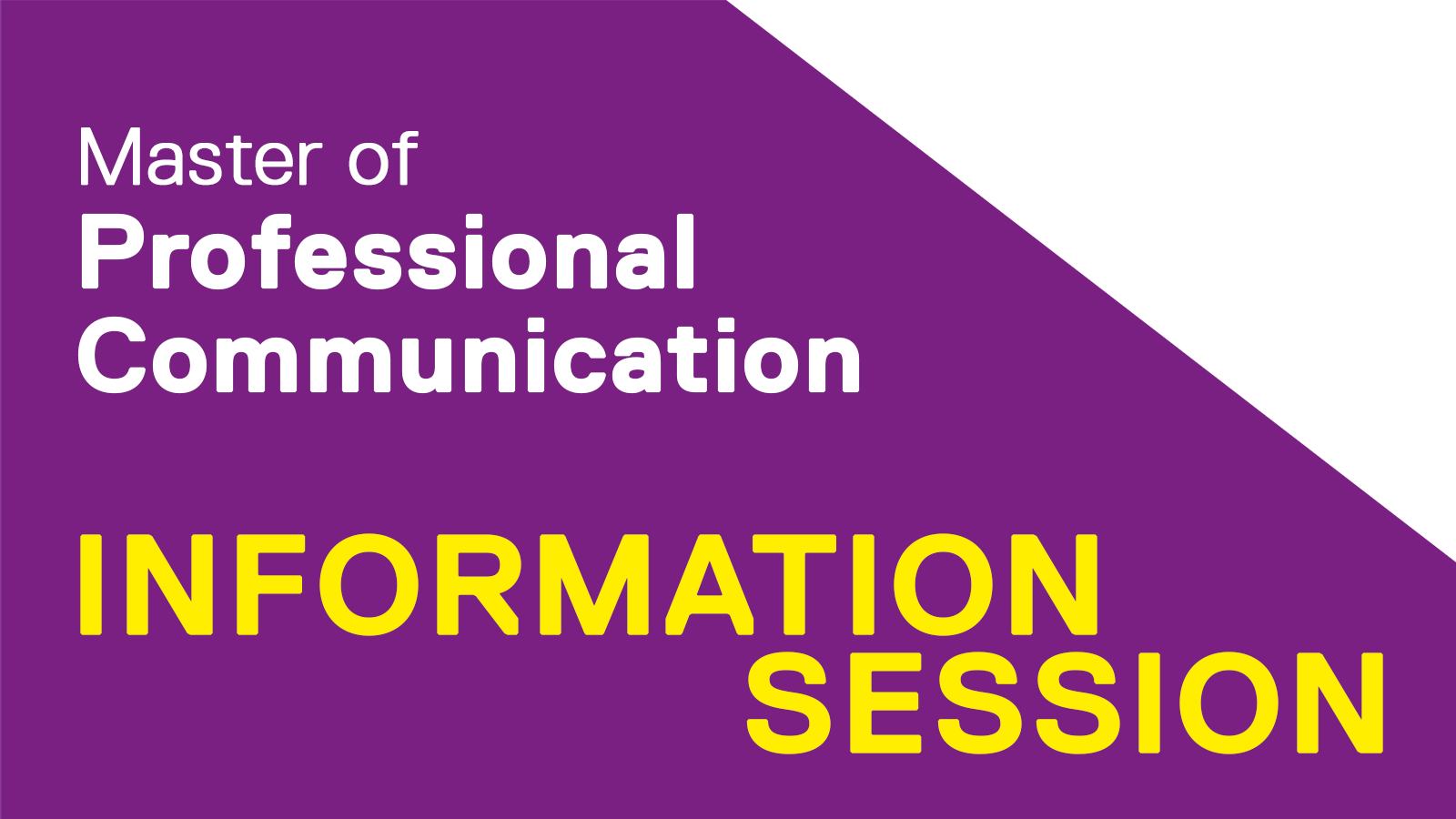 Master of Professional Communication Information Session