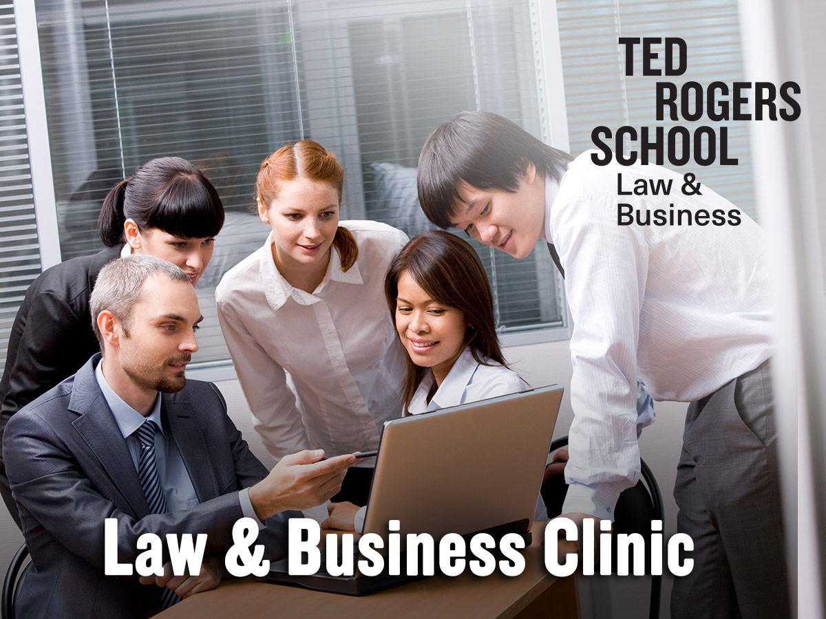 Law & Business Clinic - Ted Rogers School Of Management - Toronto ...