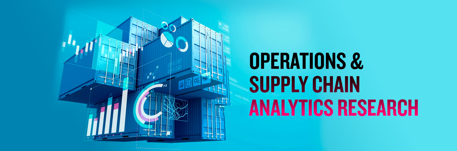 Operations & Supply Chain Analytics Research