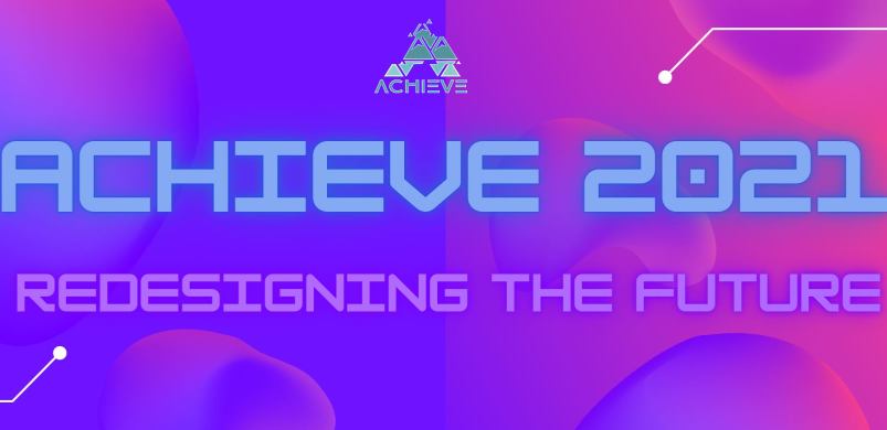 Achieve 2021 - Redesigning the Future 