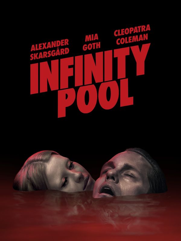 A movie poster featuring a man and a woman floating in water that’s tinted red, The bold red text on the screen reads Infinity Pool.